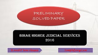 BIHAR HIGHER JUDICIAL SERVICES EXAMINATION 2016 PRELIMINARYSOLVED [upl. by Groot]