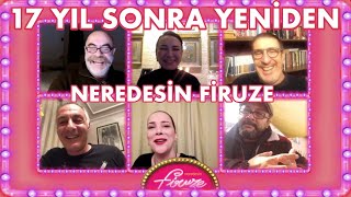 NEREDESİN FİRUZE EKİBİ 17 YIL SONRA BİR ARADA 🎤🎼 [upl. by Elleira]