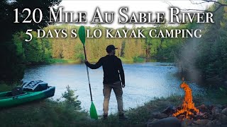 120 Miles Solo Kayak Camping the Au Sable River [upl. by Pennie]