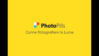 Videotutorial Photopills Fotografare la Luna [upl. by Ernie]