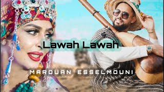 Marouan EsselmouniLawah LawahExclusive clip video مروان السلمونيلاواه لاواه [upl. by Arahsak314]