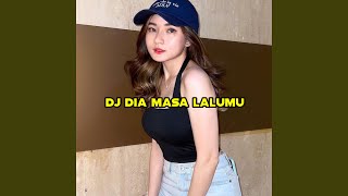 DJ Dia Masa Lalumu Aku Masa Depanmu Viral [upl. by Ennayt]