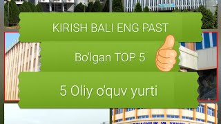 Kirish bali eng past bolgan TOP 5 Oliygohlar [upl. by Beedon]