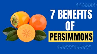 7 Benefits of persimmons you may not know I Nature Heal [upl. by Luttrell24]