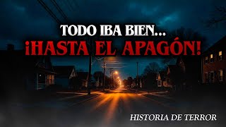 EL APAGÓN NO FUE UN ACCIDENTE FUE EL PRINCIPIO DEL TERROR HISTORIA DE TERROR [upl. by Okeim]