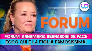 Forum Annamaria Bernardini De Pace Ecco Chi E La Figlia Famosissima [upl. by Yojenitsirk]