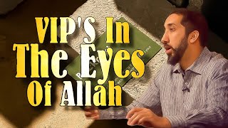 Become A VIP In The Eyes Of Allah Nouman Ali Khan [upl. by Floro]