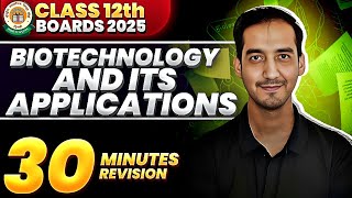 Biotechnology and its Applications Class 12 Quick Revision  NEETCBSE Sourabh Raina [upl. by Sayles]