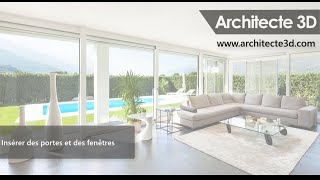 Comment ajouter des portes et des fenêtres avec Architecte 3D©  Tutoriel [upl. by Weisbart]