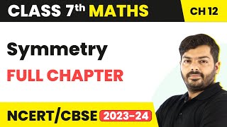 Class 7 Maths  Symmetry Full Chapter Explanation amp NCERT Solutions [upl. by Danialah]