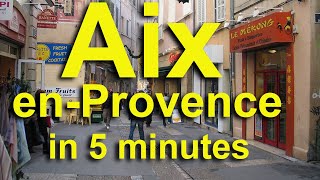 Aix en Provence in 5 Minutes [upl. by Huai609]