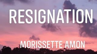 Resignation  Morissette Amon Lyrics Lyrics Video [upl. by Gherardo450]