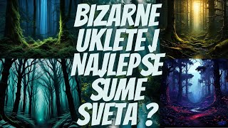 Bizarne Uklete i Najlepše šume Sveta [upl. by Alistair]