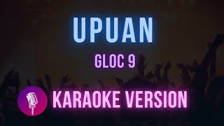 Upuan  Karaoke  Gloc 9 featuring Jeazell Grutas  Hit Songs Karaoke [upl. by Thornie]