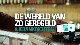 In de wereld van zo geregeld is je bank altijd dichtbij [upl. by Warton]