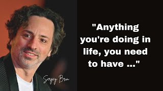 30 Most Inspiring Sergey Brin Quotes [upl. by Mccandless]