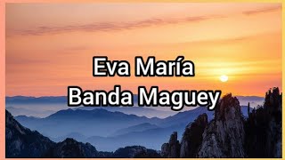 Eva María  Banda Maguey [upl. by Dixil565]