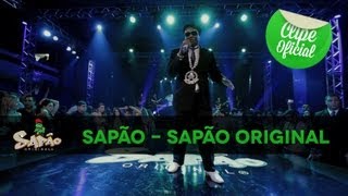 Sapão  Sapão Original Clipe Oficial [upl. by Maidy]