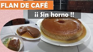 ¿Cómo hacer flan de café SIN HORNO FLAN A BAÑO MARIA [upl. by Latrell]