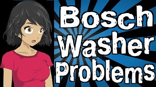 Bosch Washer Problems [upl. by Aronael654]