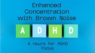 Calming Brown Noise for ADHD Sleep 4 Hours of Restful Sound [upl. by Enilec]