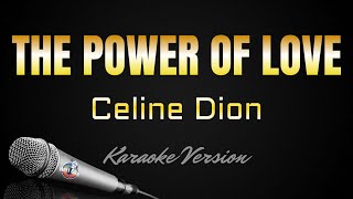 THE POWER OF LOVE  Celine Dion HD Karaoke kerioketv [upl. by Ehsrop]