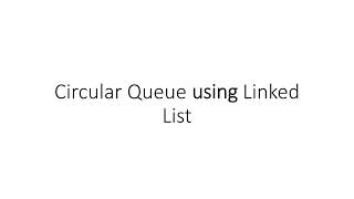 Circular Queue using Linked List [upl. by Kokoruda917]