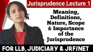 Meaning Definition Nature Scope and Importance of Jurisprudence  Jurisprudence Lecture 1 [upl. by Coben]