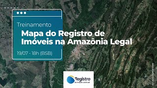 Treinamento Mapa do Registro de Imóveis na Amazônia Legal [upl. by Lenhart314]