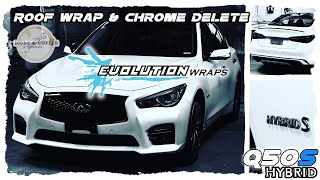 Infiniti Q50 Hybrid Chrome Delete amp Roof Wrap Evolution Wraps [upl. by Taber]