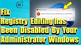 How To Fix Registry editing has been disabled by your administrator in Windows 11 [upl. by Einre582]