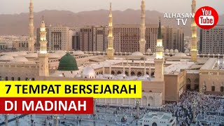 7 TEMPAT BERSEJARAH DI MADINAH YANG BIASA DIKUNJUNGI JAMAAH HAJI DAN UMROH [upl. by Rexanna]