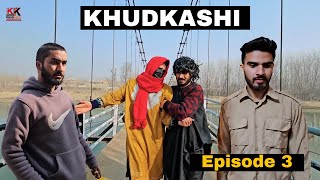 Be Aulaad Koor  Khudkashi  Episode 3  Kalkharabs [upl. by Saenihp604]