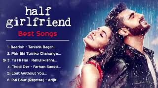 Half Girlfriend Movie All Best Songs  Shraddha Kapoor amp Arjun Kapoor  Romantic Love Gaane [upl. by Anawait516]