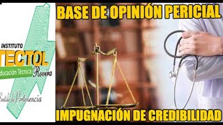 BASE DE OPINIÓN PERICIAL  IMPUGNACIÓN DE CREDIBILIDAD [upl. by Asum]