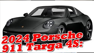 2024 Porsche 911 Targa 4S A New Era of Performance and Sophistication [upl. by Costanzia911]