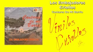 Embajadores Criollos  Cantares De Mi Barrio LP Full Vinilo 1964 HD [upl. by Yaffit96]