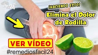 DIGA ADIÓS AL DOLOR DE RODILLA SOLO CON 2 LIMONES Y HACIENDO ESTO  DOLOR DE RODILLAS REMEDIOS [upl. by Foote]