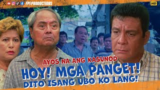 Hoy Mga PANGET Baka Nalimutan nyong Teritoryo ko to  Ayos na ang Kasunod  Fernando Poe Jr [upl. by Nuahsel796]