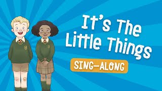 Its The Little Things  School Assembly Songs [upl. by Riegel469]