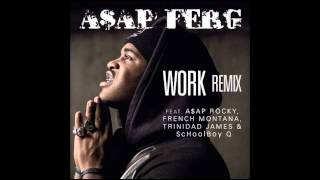 ASAP Ferg  Work Remix NO FRENCH MONTANA OR TRINIDAD JAMES [upl. by Nal]