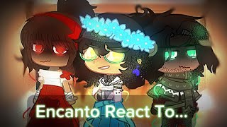 Encanto React To VILLAINS SONGS  Remake   Bruno Dolores Mirabel  13k subs [upl. by Aerdnod]