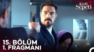 Kirli Sepeti 15 Bölüm 1 Fragmanı  Hiçbir Şey Hatırlamıyor Musun [upl. by Nylareg430]