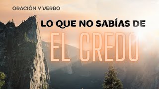 ORACIÓN EL CREDO  LO QUE NO SABÍAS DE ESTA HERMOSA ORACIÓN [upl. by Suu11]