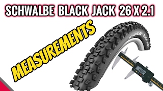 Schwalbe Black Jack Tire  And Measurements 26x21 [upl. by Sellig]