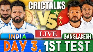 Live IND Vs BAN 1st Test  Day 3 Session 3  Live Scores amp Commentary  India vs Bangladesh [upl. by Liam]