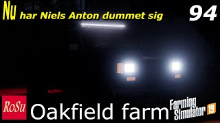 Nu har Niels Anton dummet sig  Oakfield farm  Episode  94 Farming Simulator 2019 [upl. by Ailefo]