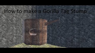 How to make a Gorilla Tag Fan Game Stump  Part3 [upl. by Airdnassac]