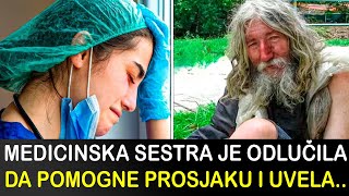 MEDICINSKA SESTRA JE ODLUČILA DA POMOGNE PROSJAKU I POZVALA GA U NJEN DOM ALI KADA JE PO TOG ČOVEKA [upl. by Wolfie119]