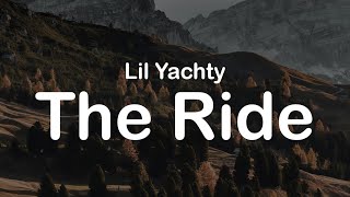 Lil Yachty amp Teezo Touchdown  ​The Ride Lyrics [upl. by Horn642]